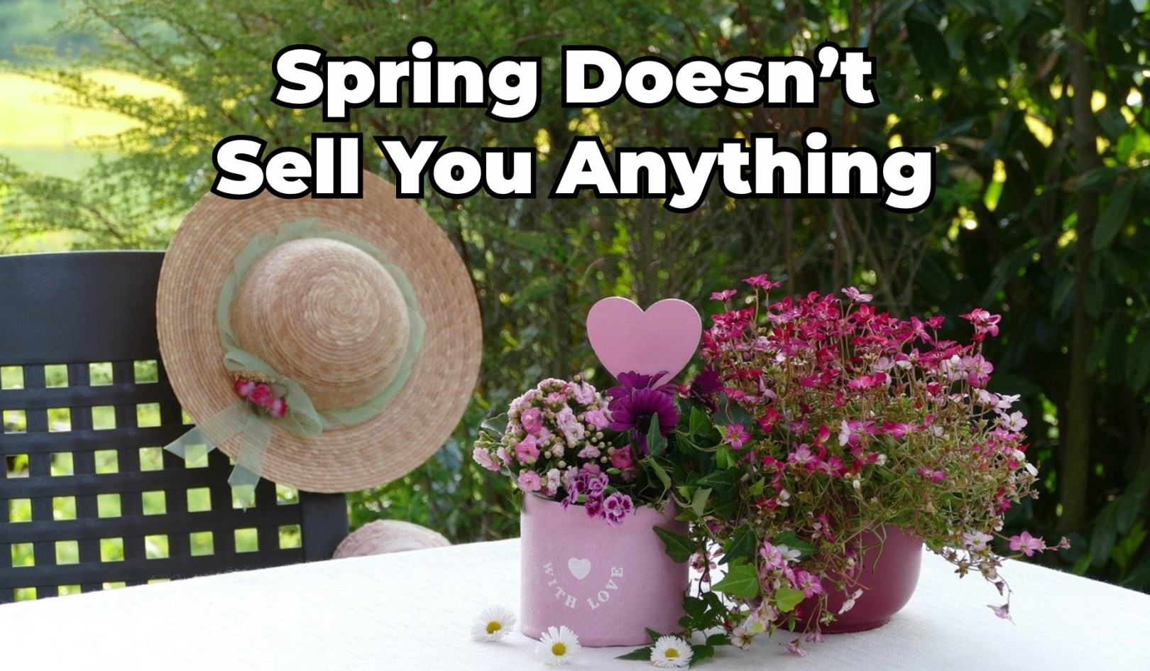 Spring Doesn’t Sell You Anything
